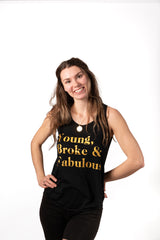 "Young, Broke & Fabulous" Tank Black with gold writing sm med lg xl razor back 